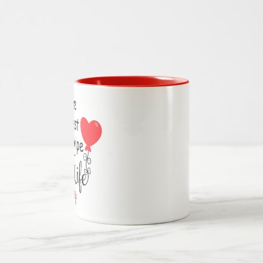 あなたはの最高の私の人生の愛の贈り物の右スワイプ ツートーンマグカップ (中央)