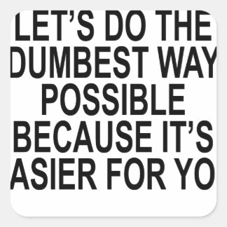 あなたはの権利は、可能な限り最高の方法を行う スクエアシール