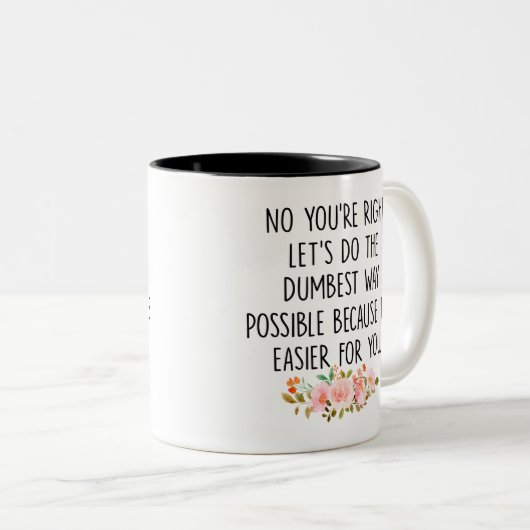 あなたはの権利を得ず、できる限り恐ろしい方法で行こう ツートーンマグカップ (正面右)