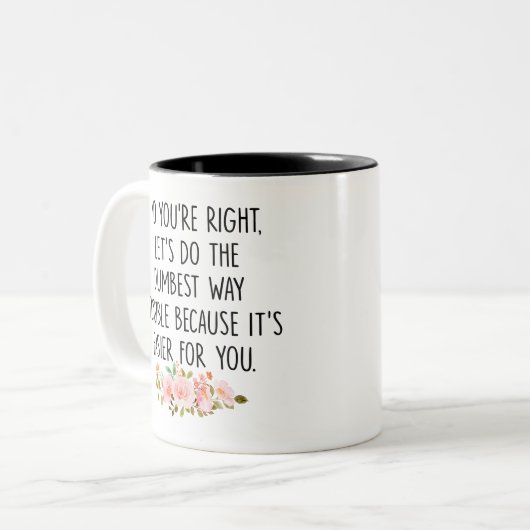 あなたはの権利を得ず、できる限り恐ろしい方法で行こう ツートーンマグカップ (正面左)