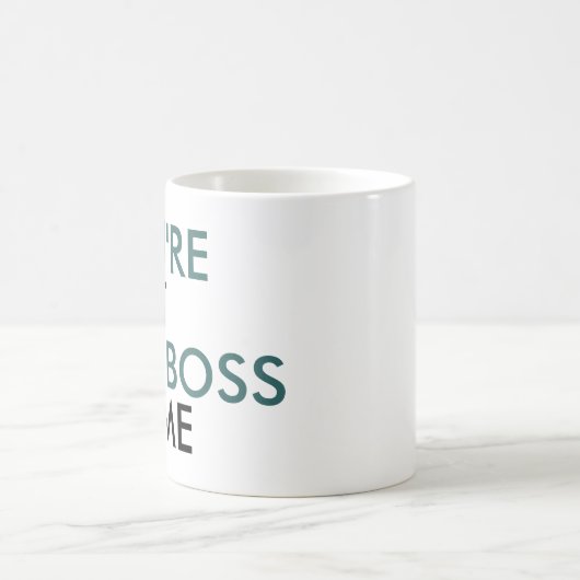 あなたはは私のボスではないタイポグラフィ コーヒーマグカップ (中央)