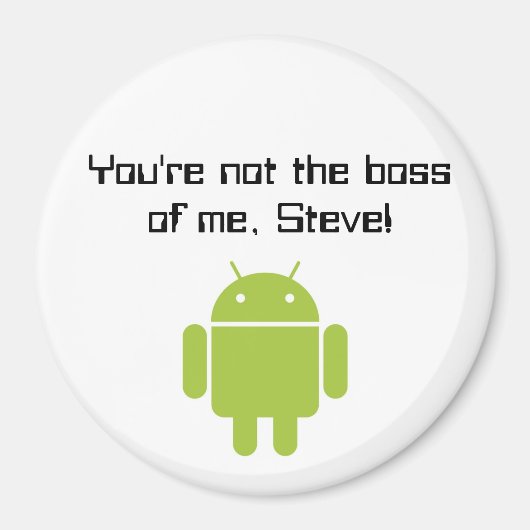 あなたはは私のボスではない、スティーブ！磁石 マグネット (正面)