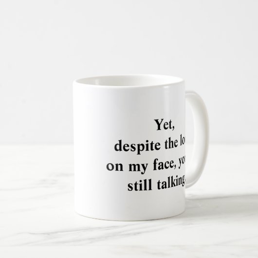 あなたはまだ話します コーヒーマグカップ (正面右)