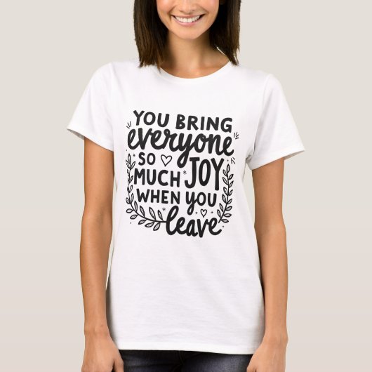 あなたはみんなにこんなに幸せをもたらしてくれる Tシャツ (正面)