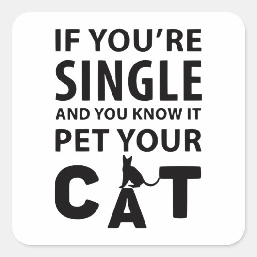 あなたはもしお独身の猫を飼う スクエアシール (正面)