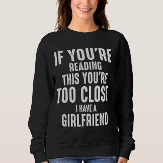 あなたはもしこ読のあなたは近すぎてGを持っている スウェットシャツ