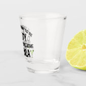 あなたはもしは、少なくともテキーラを持って塩辛くなる ショットグラス (右)