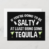 あなたはもしは、少なくともテキーラを持って塩辛くなる ポストカード (正面/裏面)