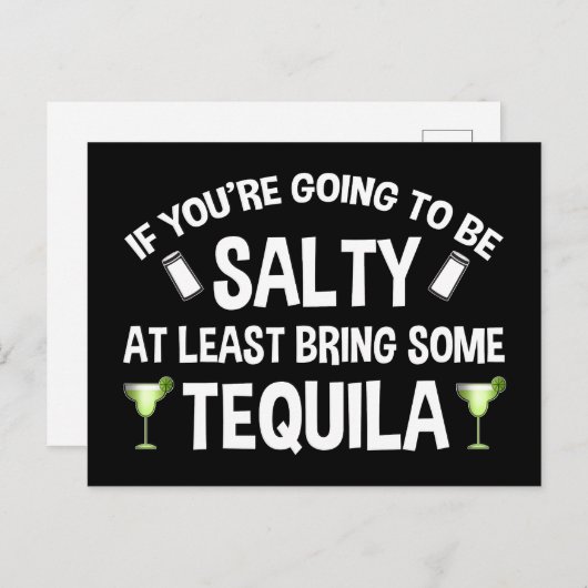 あなたはもしは、少なくともテキーラを持って塩辛くなる ポストカード (正面/裏面)