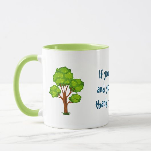 あなたはもし幸せで、あなたが知っている木をジョーク マグカップ (左)