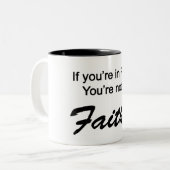 あなたはもし恐怖で、あなたは信仰ではない！コーヒーマグ ツートーンマグカップ (正面左)