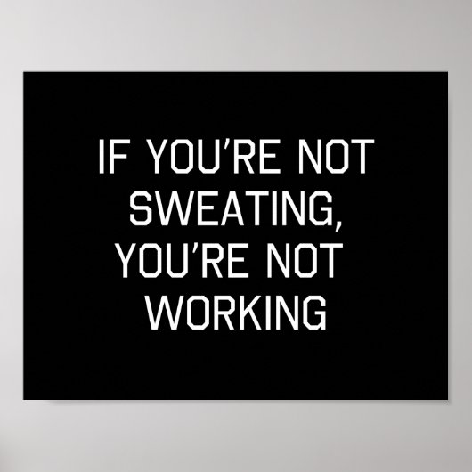あなたはもし発汗せず、あなたは作業しない ポスター (正面)