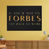 あなたはもし、フォーブスに戻って仕事に戻らない意欲を起こ。 キャンバスプリント (インサイチュ (リビング))