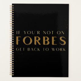 あなたはもし、フォーブスに戻って仕事に戻らない意欲を起こ。 プランナー手帳