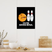 あなたはアドラボウルおもしろいボーリングプンダークBG ポスター (キッチン)