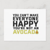 あなたはアボカドではなく皆を幸せにすることはできない ポストカード (正面)
