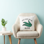 あなたはアロエに私を連れて行った クッション (椅子)