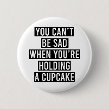 あなたはカップケーキを持っていると悲しくならない