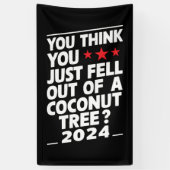 あなたはココナッツの木からいきなり落ちてきたみたい 横断幕 (縦)