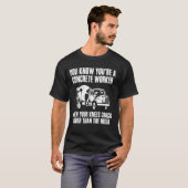 あなたはコンクリート作業員だとわかっているクルー Tシャツ (正面フル)