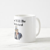 あなたはコーヒーマグを起訴される コーヒーマグカップ (正面右)