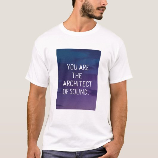 あなたはサウンドの建築家 Tシャツ (正面)
