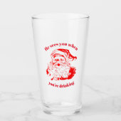 あなたはサンタを飲むとき、彼は君に会う タンブラーグラス (正面)