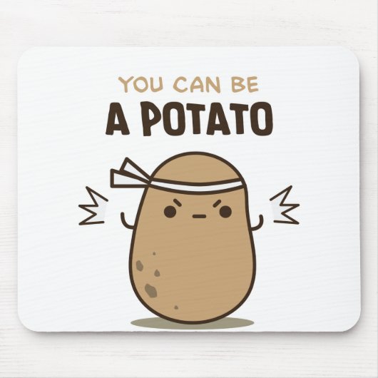 あなたはジャガイモになれる マウスパッド (正面)