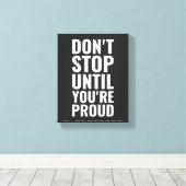 あなたはストップの引用文まで誇りを持ったはやる気を起こさせる キャンバスプリント (インサイチュ (ウッドフロア))