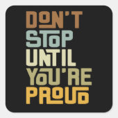 あなたはストップまで誇りを持ったは スクエアシール (正面)