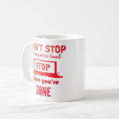 あなたはストップ疲れストップたらやるな コーヒーマグカップ (正面左)