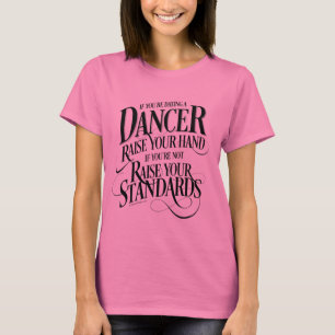 あなたはダンサーに日付を記入していたら Tシャツ