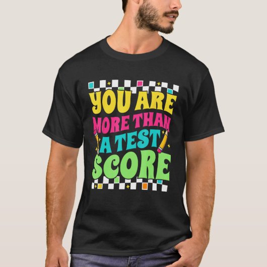 あなたはテストスコアテスト日先生Te以上である Tシャツ (正面)