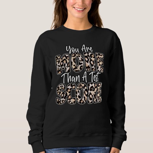 あなたはテストスコア以上のLeopardテスト日Te スウェットシャツ (正面)