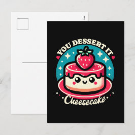 あなたはデザートにふさわしい - チーズケーキ かわいい シーズンポストカード