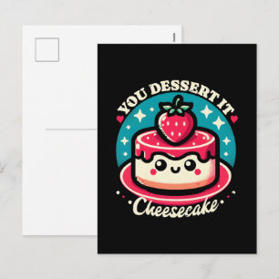 あなたはデザートにふさわしい - チーズケーキ かわいい シーズンポストカード