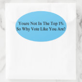 あなたはトップ1%に入らないのになぜお前のような投票を？ 楕円形シール (バッグ)