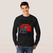 あなたはドタバタ劇場と頭痛のにおいがする犬 Tシャツ (正面フル)