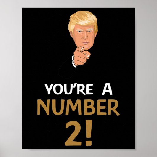 あなたはナンバー2 トランプ 引用 男女兼用 ポスター (正面)