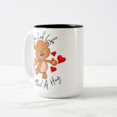 あなたはハグテディベアのハートが必要に見える ツートーンマグカップ (正面左)