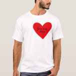 あなたはバレンタインデーハートに来た Tシャツ<br><div class="desc">名前をカスタムするおもしろいバレンタインデー</div>