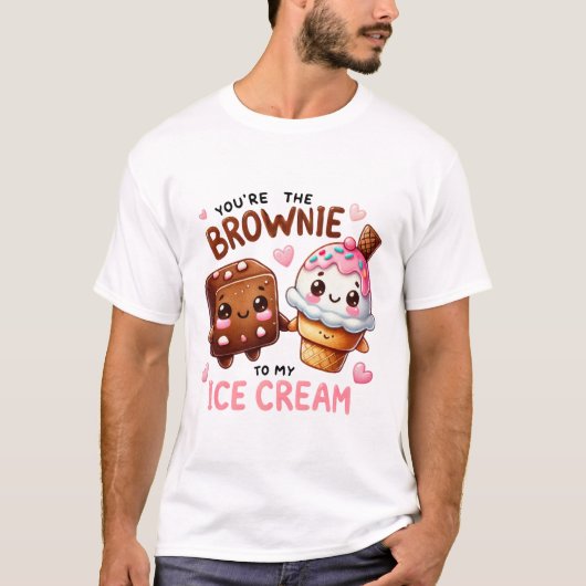 「あなたはブローニーからアイスクリームまで – Tシャツ (正面)