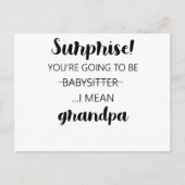 あなたはベビーシッターのおじいちゃんになる驚き ポストカード (正面)
