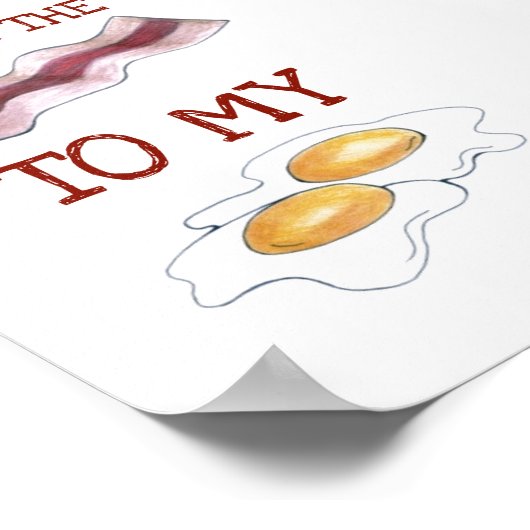 あなたはベーコンと私の卵のグルメの愛 ポスター (角)