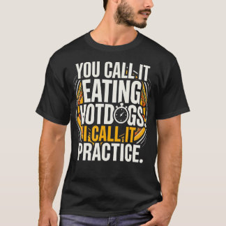 あなたはホットドッグを食べると呼ぶ 私は Tシャツ