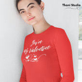 あなたはマイバレンタインハートモダンタイポグラフィ Tシャツ