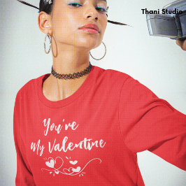 あなたはマイバレンタインハートモダンタイポグラフィ Tシャツ