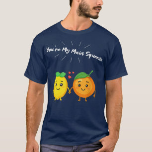 あなたはマイメインスクイズオレンジレモンベジタリアン Tシャツ