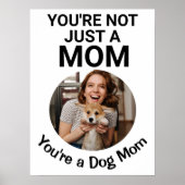 あなたはママだけでなく…あなたはママがパーソナライズした犬 ポスター (正面)