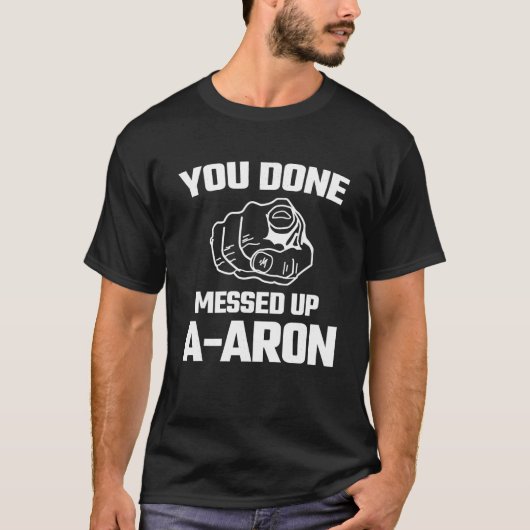 あなたはミスAaronミームおもしろいノベルティギフトT Tシャツ (正面)